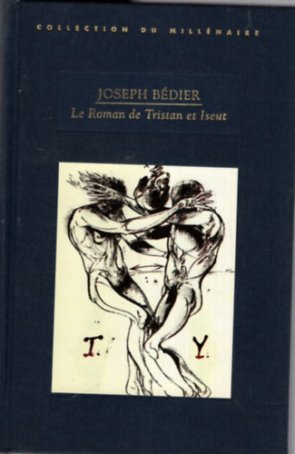 Joseph Bdier - Le Roman de Tristan et Iseut