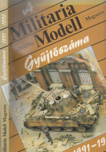 Rzsavlgyi Lszl (szerk.) - A Militaria Modell Magazin gyjtszma 1991-1992