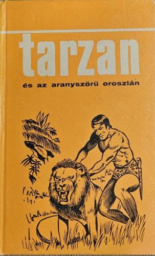 Edgar Rice Burroughs - Tarzan és az aranyszőrű oroszlán