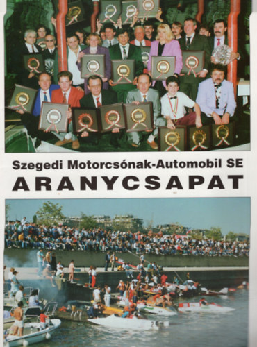 Szegedi Motorcsónak-Automobil SE - Aranycsapat