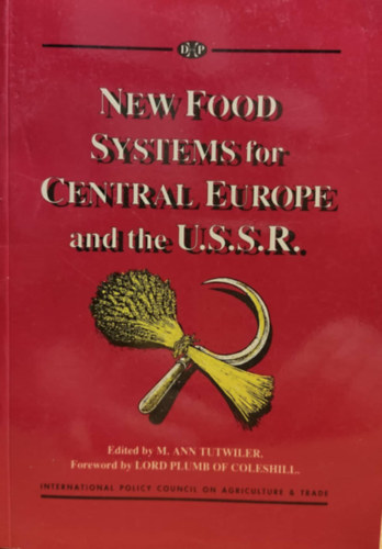 M. Ann Tutwiler, Lord Plumb of Coleshill - New Food Systems for Central Europe and the U.S.S.R.