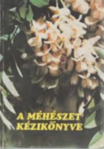 Nikovitz Antal szerk - A méhészet kézikönyve II.