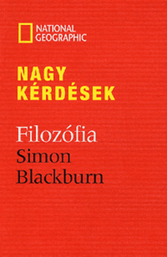 Simon Blackburn - Nagy krdsek: Filozfia