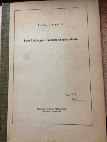 L�szl� Gyula - Szent L�szl� gy�ri ereklyetart� mellszobr�r�l