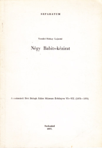 Vendel-Mohay Lajosn� - N�gy Babits-k�zirat (Dedik�lt)