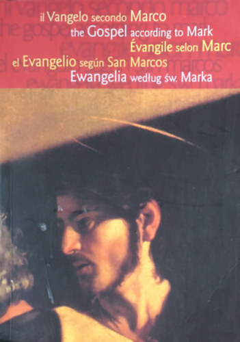 Il Vangelo secondo Marco - The Gospel according to Mark - �vangile selon Marc - El Evangelio seg�n San Marcos - Ewangelia wedlug sw. Marka