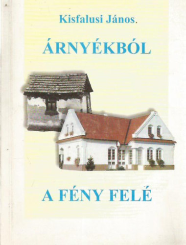 Kisfaludi Jnos - rnykbl a fny fel