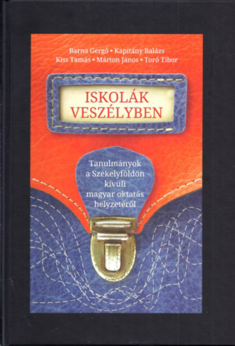 Tor T. Tibor; Kapitny Balzs; Barna Gerg; Kiss Tams; Mrton Jnos - Iskolk veszlyben