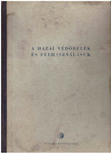 Boromissza Gyula - A hazai v�d�rel�k �s felhaszn�l�suk