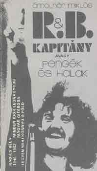 Ómolnár Miklós - R.& B. kapitány avagy pengék és halak
