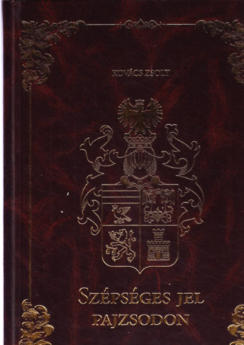 Kov�cs Zsolt - Sz�ps�ges jel a pajzsodon