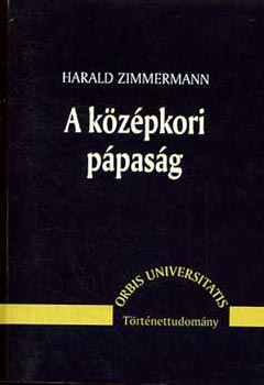 Harald Zimmermann - A középkori pápaság
