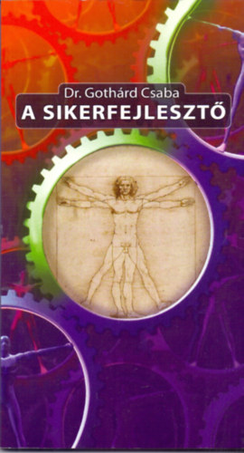 Dr. Gothrd Csaba - A sikerfejleszt