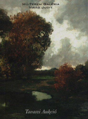 M�-Terem Gal�ria - M�-Terem Gal�ria, Vir�g Judit: Tavaszi k�paukci� 2002. �prilis 5