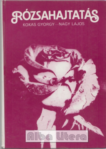 Kokas Gyrgy-Nagy Lajos - Rzsahajtats