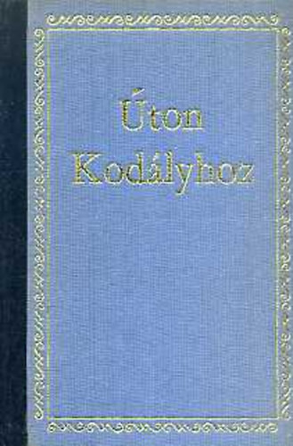 Szabolcsi Bence - Úton Kodályhoz