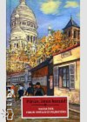 P�rizs, isten hozz�d!