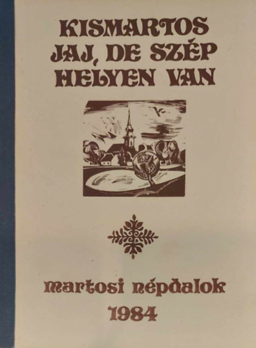 Kismartos jaj, de szp helyen van - Martosi npdalok
