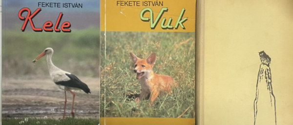 Fekete Istv�n - Kele + Vuk + H�