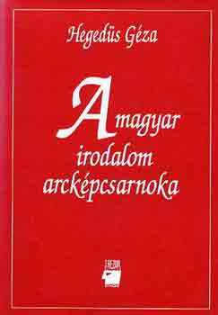 Hegeds Gza - A magyar irodalom arckpcsarnoka I-II.