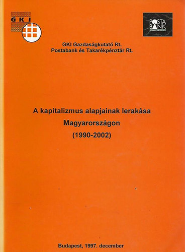 Vrtes Andrs (szerk.) - A kapitalizmus alapjainak leraksa Magyarorszgon (1990-2002)