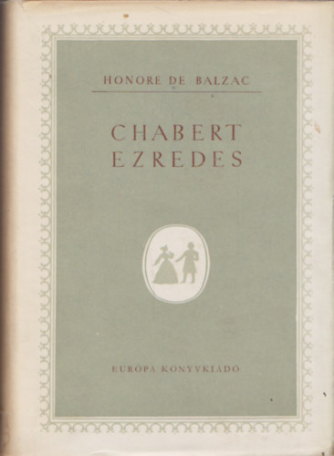 Honoré de Balzac - Chabert ezredes és más elbeszélések