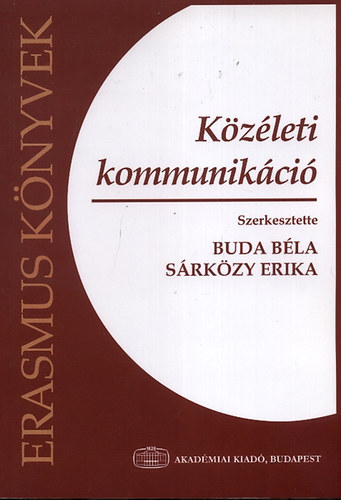 Buda Béla - Sárközy Erika (szerk.) - Közéleti kommunikáció