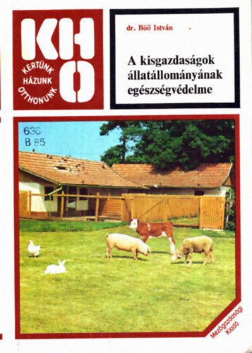 Dr. Böő István - A kisgazdaságok állatállományának egészségvédelme