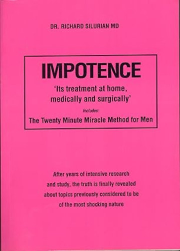 Dr. Richard Silurian - Impotence: And Its Home Treatment