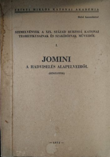 Henri Jomini - Jomini a hadviselés alapelveiről (részletek)