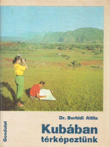 Dr. Borhidi Attila - Kubban trkpeztnk