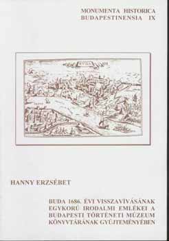 Hanny Erzsbet - Buda 1686. vi visszavvsnak egykor irodalmi emlkei a Budapesti Trtneti Mzeum Knyvtrnak gyjtemnyeiben
