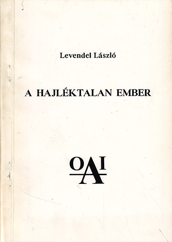 Levendel Lszl - A hajlktalan ember