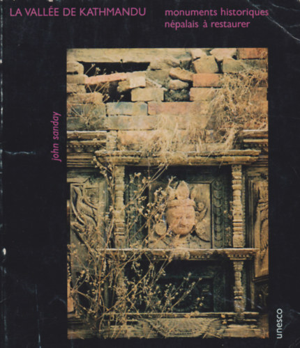 John Sanday - La Valle de Kathmandu - Monuments historiques npalais a restaurer