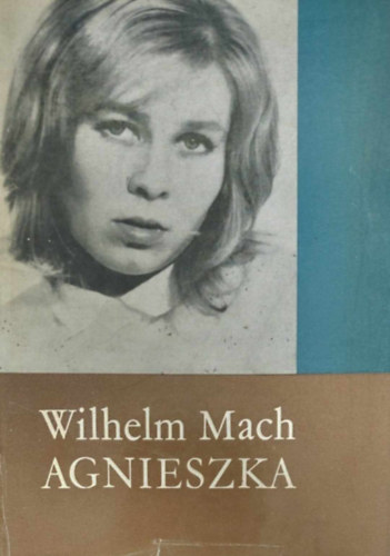Wilhelm Mach - Agnieszka