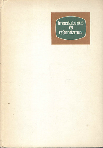 Ripp G�za - Imperializmus �s reformizmus