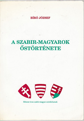 BR JZSEF - A SZABIR-MAGYAROK STRTNETE msodik, tdolgozott kiads