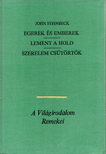 John Steinbeck - Egerek �s emberek-Lement a hold-Szerelem cs�t�rt�k
