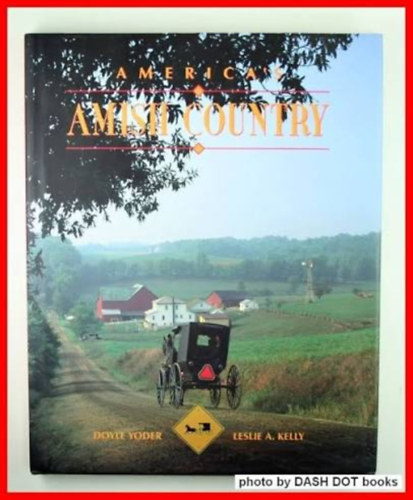 Doyle Yoder, Leslie A. Kelly - America's Amish Country