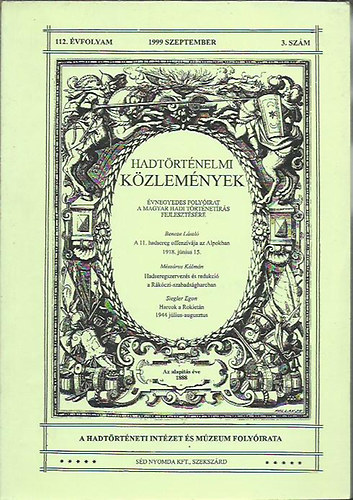 Cskvry Ferenc (fszerk.); Bencze Lszl; Mszros Klmn; Siegler Egon - Hadtrtnelmi kzlemnyek 112. vfolyam 3. szm (1999. szeptember)