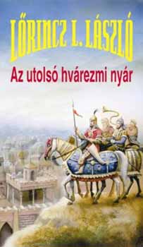Lrincz L. Lszl - Az utols hvrezmi nyr