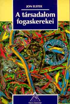 Jon Elster - A társadalom fogaskerekei