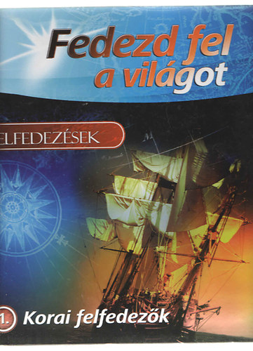 Fedezd fel a vilgot - Korai felfedezk 1.