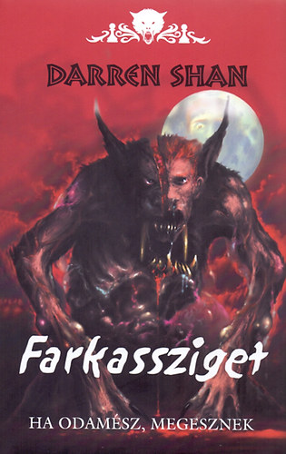 Darren Shan - Farkassziget - Ha odam�sz, megesznek