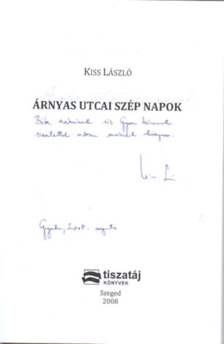 Kiss Lszl - rnyas utcai szp napok - dediklt