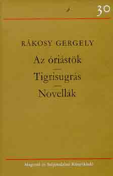 RKOSY GERGELY - Az ristk-Tigrisugrs-Novellk