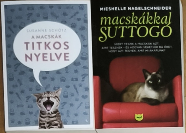 Susanne Sch�tz, Mieshelle Nagelschneider - 2db k�nyv a macsk�k term�szet�nek meg�rt�s�hez - A macsk�k titkos nyelve, Macsk�kkal suttog�