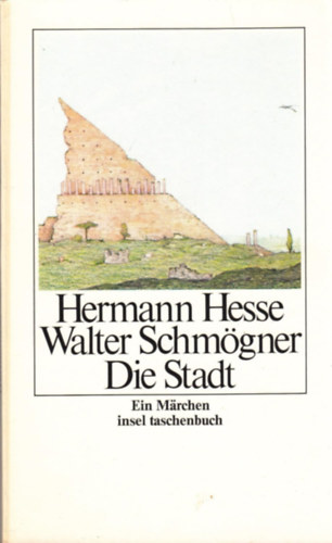Hermann Hesse, Schmgner Walter - Die Stadt