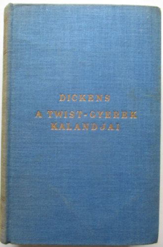 Charles Dickens - A Twist-gyerek kalandjai
