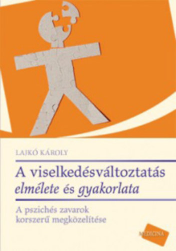 Lajk� K�roly - A viselked�sv�ltoztat�s elm�lete �s gyakorlata